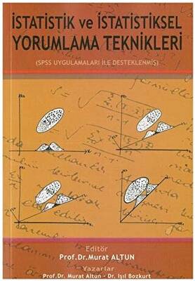 Statistik Ve Statistiksel Yorumlama Teknikleri Spss Uygulamalar Le