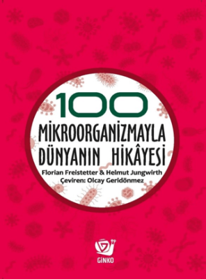 100 Mikroorganizmayla Dünyanın Hikayesi - 1