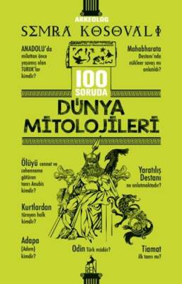 100 Soruda Dünya Mitolojileri - 1