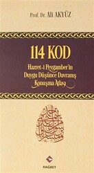 114 Kod: Hazret-i Peygamber`in Duygu Düşünce Davranış Konuşma Atlası - 1