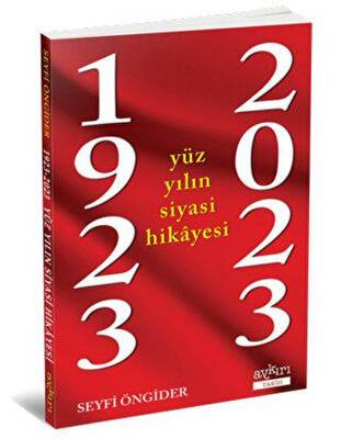 1923 - 2023 Yüz Yılın Siyasi Hikayesi - 1