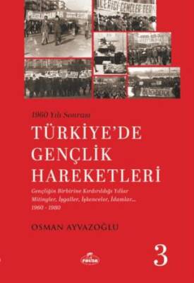 1960 Yılı Sonrası Türkiye’de Gençlik Hareketleri 3 - 1