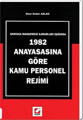 1982 Anayasasına Göre Kamu Personel Rejimi - 1