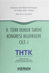 2. Türk Hukuk Tarihi Kongresi Bildirileri Cilt 1 - 1