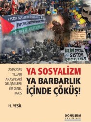 2019-2023 Yılları Arasındaki Gelişmelere Bir Genel Bakış Ya Sosyalizm Ya Barbarlık İçinde Çöküş! - 1