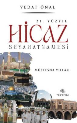 21. Yüzyıl Hicaz Seyahatnamesi - 1