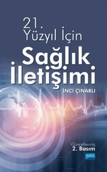 21. Yüzyıl İçin Sağlık İletişimi - 1