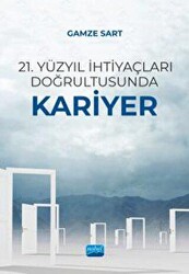 21. Yüzyıl İhtiyaçları Doğrultusunda Kariyer - 1