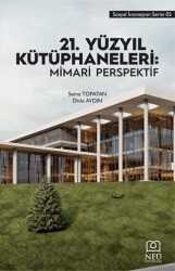 21. Yüzyıl Kütüphaneleri: Mimari Perspektif - 1