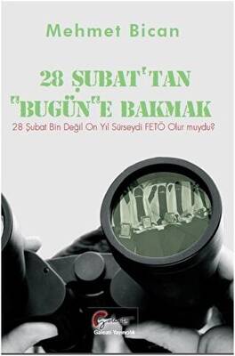 28 Şubat`tan Bugüne Bakmak - 1