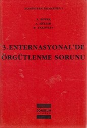 3. Enternasyonal`de Örgütlenme Sorunu - 1