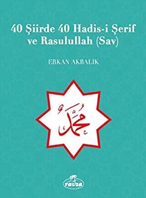 40 Şiirde 40 Hadis-i Şerif ve Rasulullah Sav - 1