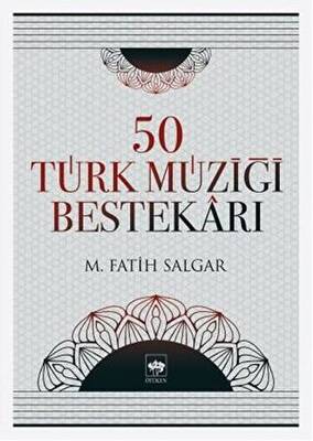 50 Türk Müziği Bestekarı - 1