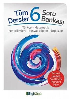 Bilgi Küpü 6. Sınıf Tüm Dersler Soru Bankası - 1