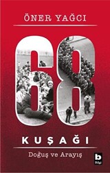 68 Kuşağı Kuşağı - Doğuş ve Arayış - 1