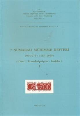 7 Numaralı Mühimme Defteri 975 - 976 - 1567 - 1569 Cilt: 1 - 1