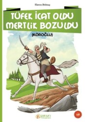 Tüfek İcat Oldu Mertlik Bozuldu - 1