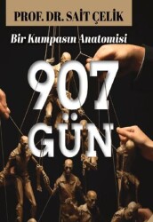 907 Gün Bir Kumpasın Anatomisi - 1