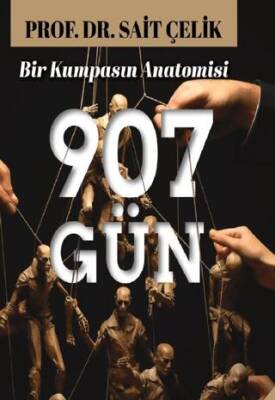 907 Gün Bir Kumpasın Anatomisi - 1