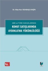 ABD ve Türk Hukuklarında Konut Satışlarında Aydınlatma Yükümlülüğü - 1