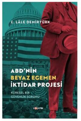 ABD’nin Beyaz Egemen İktidar Projesi - 1