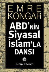 ABD’nin Siyasal İslam’la Dansı - 1