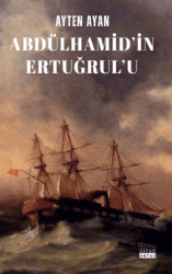 Abdülhamid’in Ertuğrul’u - 1