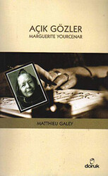 Açık Gözler: Marguerite Yourcenar - 1