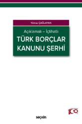 Açıklamalı - İçtihatlı Türk Borçlar Kanunu Şerhi - 1