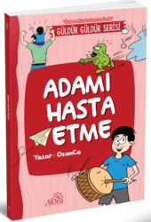 Adamı Hasta Etme - 1