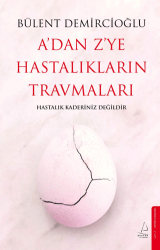 A`dan Z`ye Hastalıkların Travmaları - 1