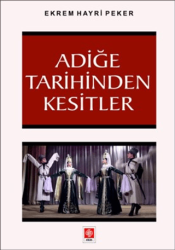 Adiğe Tarihinden Kesitler - 1