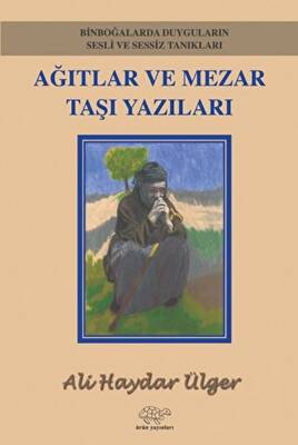 Ağıtlar Ve Mezar Taşı Yazıları - 1