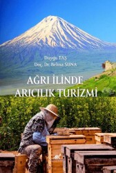 Ağrı İlinde Arıcılık Turizmi - 1