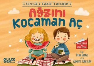 Ağzını Kocaman Aç - Duyularla Rabbimi Tanıyorum 4 Pencereli Kitap - 1