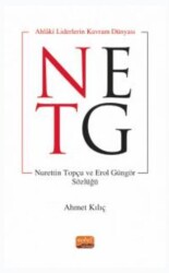 Ahlaki Liderin Kavram Dünyası - Nurettin Topçu ve Erol Güngör Sözlüğü - 1