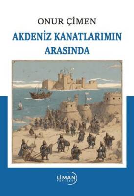 Akdeniz Kanatlarımın Arasında - 1