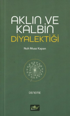 Aklın ve Kalbin Diyalektiği - 1