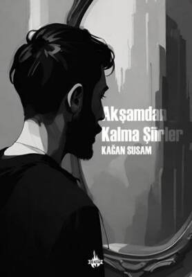 Akşamdan Kalma Şiirler - 1