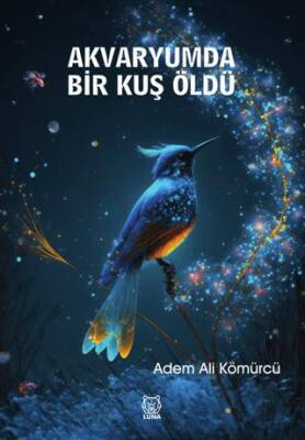 Akvaryumda Bir Kuş Öldü - 1