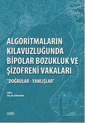 Algoritmaların Kılavuzluğunda Bipolar Bozukluk ve Şizofreni Vakaları - 1