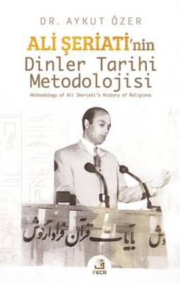 Ali Şeriati’nin Dinler Tarihi Metodolojisi - 1