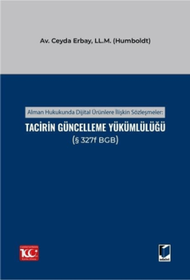 Alman Hukukunda Dijital Ürünlere İlişkin Sözleşmeler: Tacirin Güncelleme Yükümlülüğü - 1