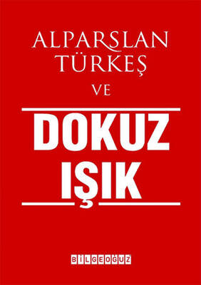 Alparslan Türkeş ve Dokuz Işık - 1