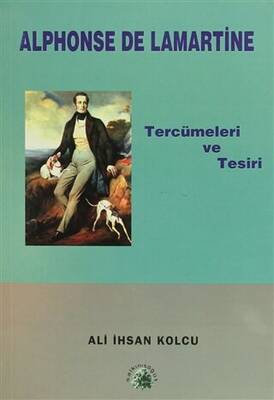 Alphonse De Lamartine Tercümeleri Ve Tesiri - Ali İhsan Kolcu - Fiyat ...