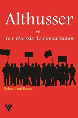 Althusser ve Yeni Marksist Toplumsal Kuram - 1