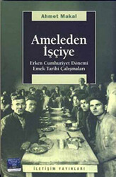 Ameleden İşçiye - 1