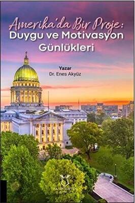 Amerika’da Bir Proje: Duygu ve Motivasyon Günlükleri - 1