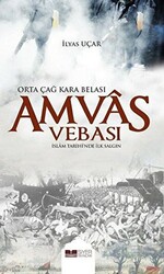 Amvas Vebası - Orta Çağ Kara Belası - 1