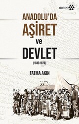 Anadolu’da Aşiret ve Devlet - 1